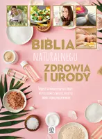 Okładka: Biblia naturalnego zdrowia i urody