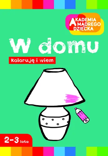 Okładka: W domu. Koloruję i wiem