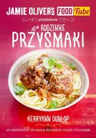 Okładka: Jamie Oliver's Food Tube: Rodzinne przysmaki