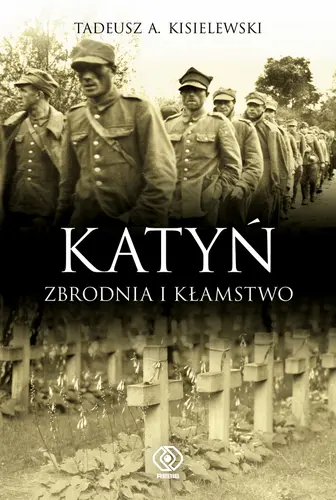 Okładka: Katyń. Zbrodnia i kłamstwo