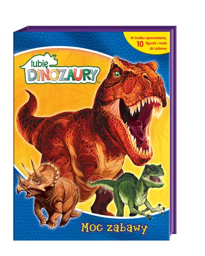 Okładka: Lubię Dinozaury. Moc Zabawy