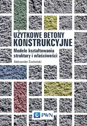 Okładka: Użytkowe betony konstrukcyjne