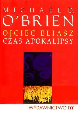 Okładka: Ojciec Eliasz. Czas apokalipsy