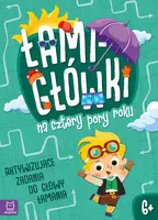 Okładka: Łamigłówki na cztery pory roku. Aktywizujące zadania do głowy łamania 6+