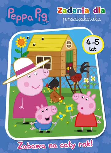 Okładka: Peppa Pig. Zadania dla przedszkolaka. Zabawa na cały rok! 4-5 lat.