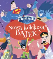 Okładka: Super Przyjaciele DC. Nowa kolekcja bajek