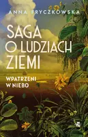 Okładka: Saga o ludziach ziemi. Wpatrzeni w niebo
