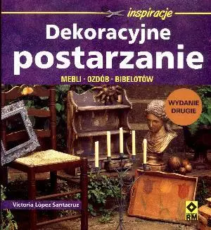 Okładka: Dekoracyjne postarzanie