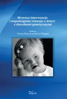 Okładka: Wczesna interwencja i wspomaganie rozwoju u dzieci z chorobami genetycznymi