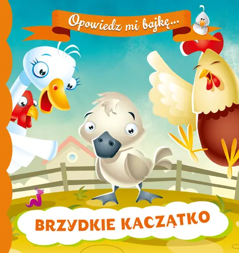 Okładka: OPOWIEDZ MI BAJKĘ Brzydkie kaczątko