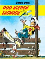 Okładka: Lucky Luke. Pod niebem Zachodu