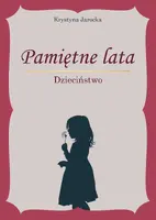 Okładka: Pamiętne lata. Dzieciństwo