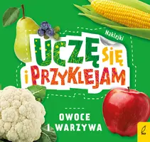 Okładka: Uczę się i przyklejam. Owoce i warzywa