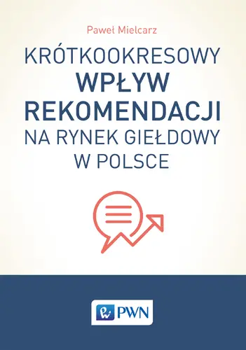 Okładka: Krótkookresowy wpływ rekomendacji na rynek giełdowy w Polsce