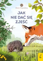 Okładka: Młodzi przyrodnicy. Jak nie dać się zjeść. Tom 8