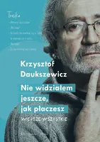 Okładka: Nie widziałem jeszcze, jak płaczesz
