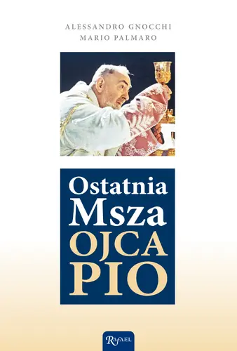 Okładka: Ostatnia Msza Ojca Pio