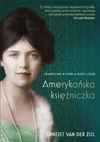 Okładka: Amerykańska księżniczka. Prawdziwa historia Kopciuszka
