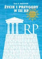 Okładka: Życie i przygody w III RP