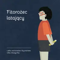 Okładka: Fitorożec latający - ilustrowana książka dla dzieci i ich ojców
