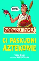 Okładka: Ci paskudni Aztekowie