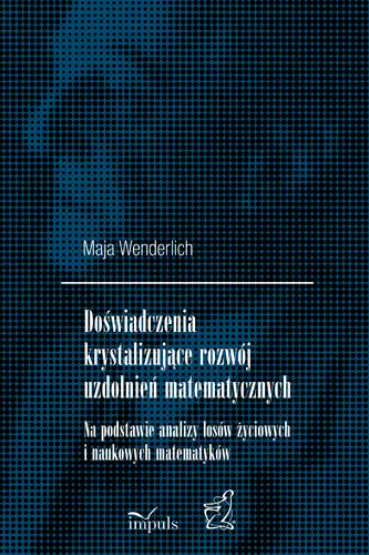 Okładka: Doświadczenia krystalizujące rozwój uzdolnień matematycznych