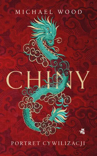 Okładka: Chiny. Portret cywilizacji i ludu