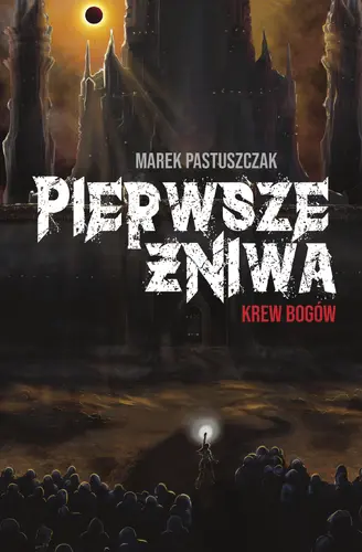 Okładka: Pierwsze Żniwa. Krew bogów