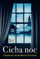 Okładka: Cicha noc. Świąteczne opowiadania kryminalne