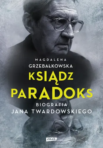 Okładka: Ksiądz Paradoks. Biografia Jana Twardowskiego