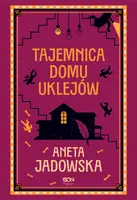 Okładka: Tajemnica domu Uklejów