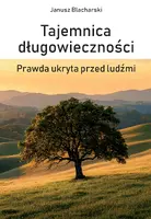 Okładka: Tajemnica długowieczności. Prawda ukryta przed ludźmi