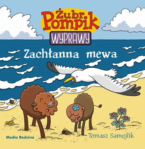 Okładka: Żubr Pompik. Wyprawy. Tom 6. Zachłanna mewa