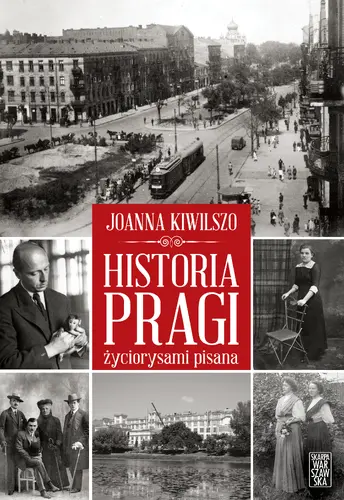 Okładka: Historia Pragi życiorysami pisana