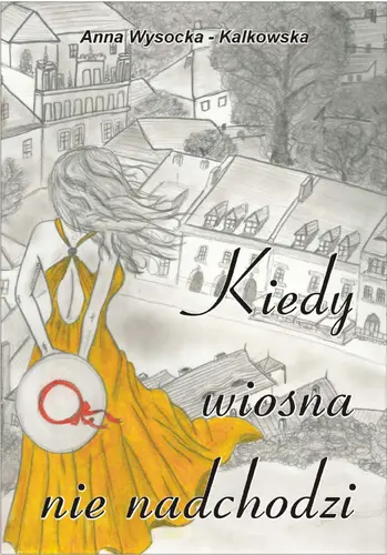 Okładka: Kiedy wiosna nie nadchodzi