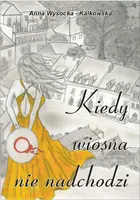 Okładka: Kiedy wiosna nie nadchodzi