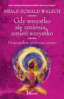 Okładka: Gdy wszystko się zmienia, zmień wszystko