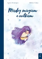 Okładka: Między śniegiem a wilkiem