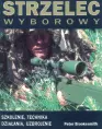 Okładka: Strzelec wyborowy. Szkolenie, uzbrojenie, technika działania