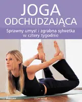 Okładka: Joga odchudzająca. Sprawny umysł i zgrabna sylwetka w cztery tygodnie