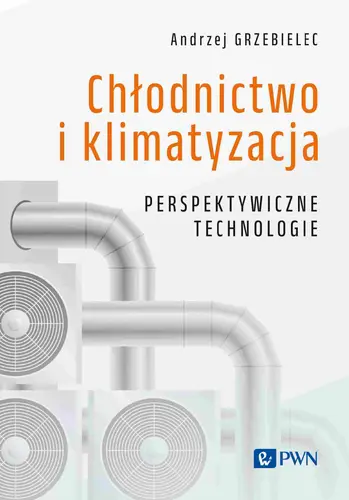 Okładka: Chłodnictwo i klimatyzacja. Perspektywiczne technologie
