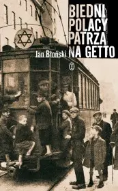 Okładka: Biedni Polacy patrzą na getto