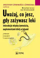 Okładka: Uważaj, co jesz, gdy zażywasz leki