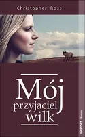 Okładka: Mój przyjaciel wilk