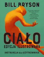 Okładka: Ciało. Instrukcja dla użytkownika. Edycja ilustrowana