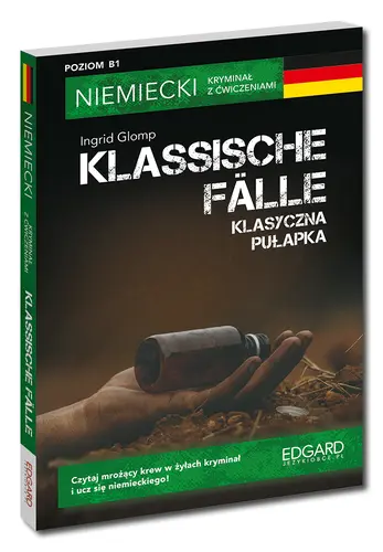 Okładka: Klassische Fälle / Klasyczna pułapka. Niemiecki. Kryminał z ćwiczeniami. Poziom B1