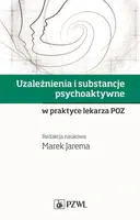 Okładka: Uzależnienia i substancje psychoaktywne w praktyce lekarza POZ