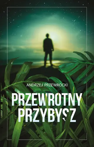 Okładka: Przewrotny przybysz