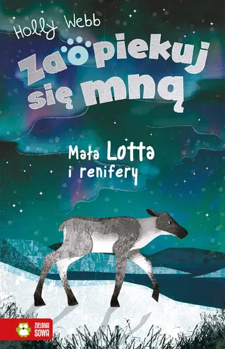 Okładka: Zaopiekuj się mną. Mała Lotta i renifery