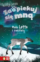 Okładka: Zaopiekuj się mną. Mała Lotta i renifery